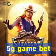 5g game bet